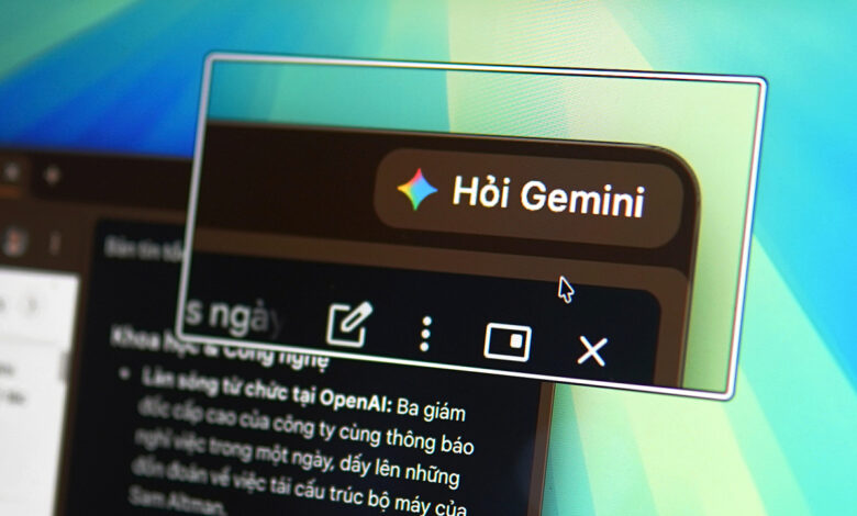 Trình duyệt Chrome ở Việt Nam được tích hợp chatbot Gemini
